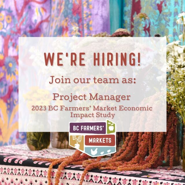 We are looking for a Project Manager to join us for the 2023 BC Farmers’ Market Economic Impact Study! Are you...

🍄 Friendly, detail-oriented & highly organized

🍄 Have direct project management experience to administer large provincial research project

🍄 Love farmers' markets and want to demonstrate the value of farmers' markets

We would love to hear from you! Find more information about the study and the position. Find the link in our bio :)

We welcome you to share this opportunity with your network on Instagram, Facebook, or Twitter! Please note that the deadline to apply for this position is 4 PM Monday, January 2nd, 2023