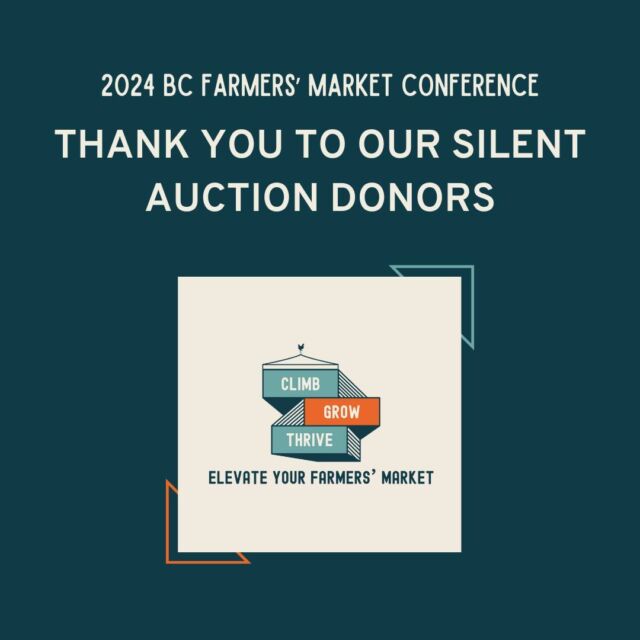 👏 A huge shoutout and thank you to our silent auction donors

BCAFM is grateful for your generous contribution to the 2024 BC Farmers Market Conference silent auction. Plenty of donations have been contributed. 

Check out the next graphic to view some of the donors 🙌🧡